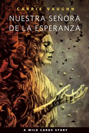Nuestra Señora de la Esperanza : Wild Cards (Various) cover image