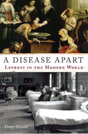 A Disease Apart : Leprosy in the Modern World cover image