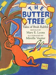 The Butter Tree : Tales Of Bruh Rabbit cover image