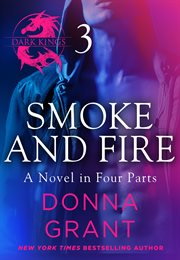 Smoke and Fire : Part 3. Dark Kings cover image