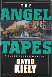 The Angel Tapes : A Blade Macken Mystery cover image
