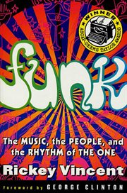 Funk : the music, the people, and the rhythm of the one cover image