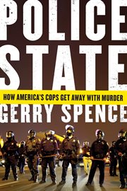 Police State : How America's Cops Get Away with Murder cover image