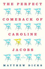 The Perfect Comeback of Caroline Jacobs : A Novel cover image