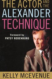The Actor and the Alexander Technique cover image