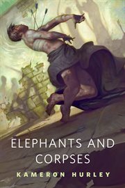 Elephants and Corpses cover image