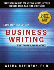 Business writing : what works, what won't cover image