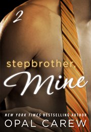 Stepbrother, Mine : Stepbrother, Mine cover image