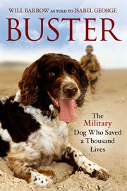 Buster : The Military Dog Who Saved a Thousand Lives cover image