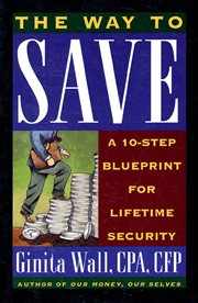 The Way to Save : A 10-step Blueprint for Lifetime Security cover image