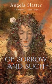 Of sorrow and such cover image