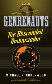 The Absconded Ambassador : Genrenauts cover image