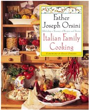 Italian family cooking : unlocking a treasury of recipes and stories cover image