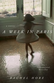 A Week in Paris : A Novel cover image