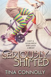 Seriously Shifted : Seriously Wicked cover image