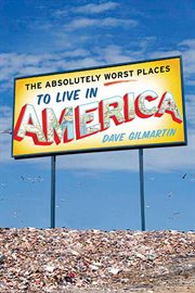 The Absolutely Worst Places to Live in America cover image