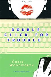 Double-Click for Trouble : Click for Trouble cover image
