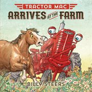 Tractor Mac Arrives at the Farm : Tractor Mac cover image
