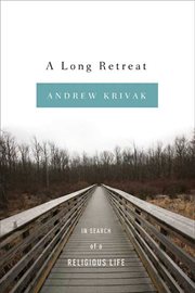 A Long Retreat : In Search of a Religious Life cover image