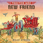 Tractor Mac New Friend : Tractor Mac cover image