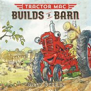 Tractor Mac Builds a Barn : Tractor Mac cover image