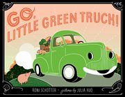 Go, Little Green Truck! cover image