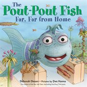 The Pout-Pout Fish, Far, Far from Home cover image