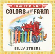 Tractor Mac Colors on the Farm : Tractor Mac cover image