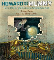 Howard and the Mummy : Howard Carter and the Search for King Tut's Tomb cover image