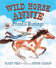 Wild Horse Annie : Friend of the Mustangs cover image