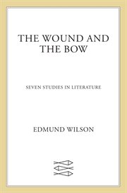 The Wound and the Bow : Seven Studies in Literature cover image