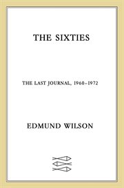 The Sixties : The Last Journal, 1960–1972 cover image