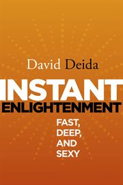 Instant Enlightenment : Fast, Deep, and Sexy cover image