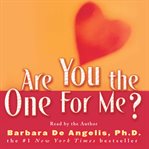 Are you the one for me?: knowing who's right & avoiding who's wrong cover image