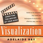 Visualization: directing the movies of your mind cover image