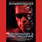 Terminator 3 : [rise of the machines : a novel] cover image