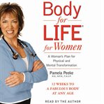 Body for life for women. 12 Weeks to a Firm, Fit, Fabulous Body at Any Age cover image
