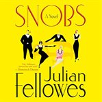 Snobs: a novel cover image