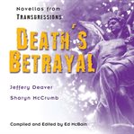 Death's betrayal: novellas cover image