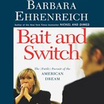 Bait and switch: the (futile) pursuit of the American dream cover image