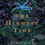 The highest tide: [a novel] cover image