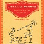 Life's little annoyances: true tales of people who just can't take it anymore cover image