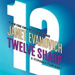 Twelve sharp: [a Stephanie Plum novel] cover image