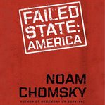 Failed states: the abuse of power and the assault on democracy cover image