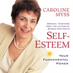 Self-Esteem : Your Fundamental Power cover image