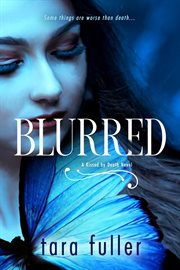 Blurred : a kissed by death novel cover image