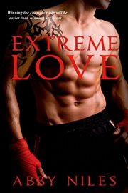 Extreme love : a love to the extreme novel cover image