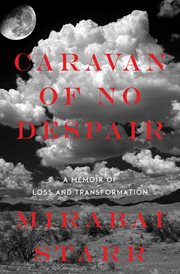 Caravan of No Despair : A Memoir of Loss and Transformation cover image