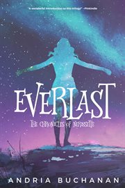 Everlast : the chronicles of Nerissette cover image