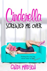 Cinderella screwed me over cover image